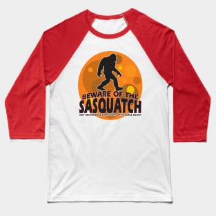 Beware of the Sasquatch! Baseball T-Shirt